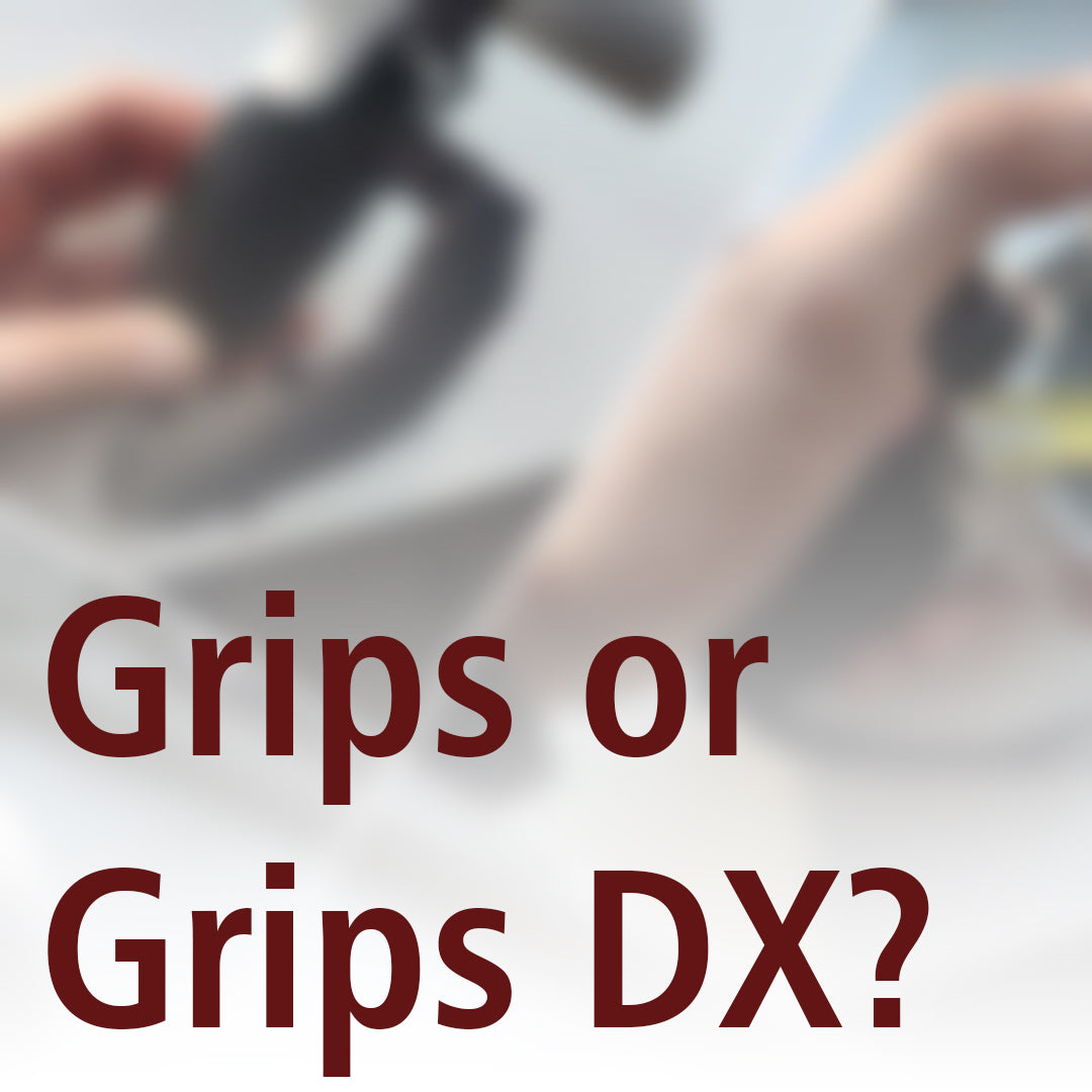Grips or Grips DX?